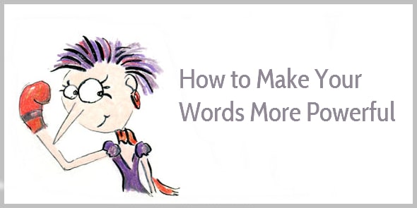 How to make your words more powerful