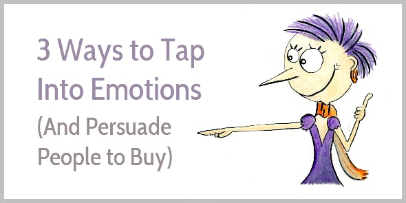 How to Write With Emotion and Persuade People to Buy