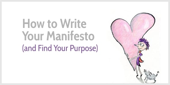 How to Write Your Manifesto and Find Your Purpose