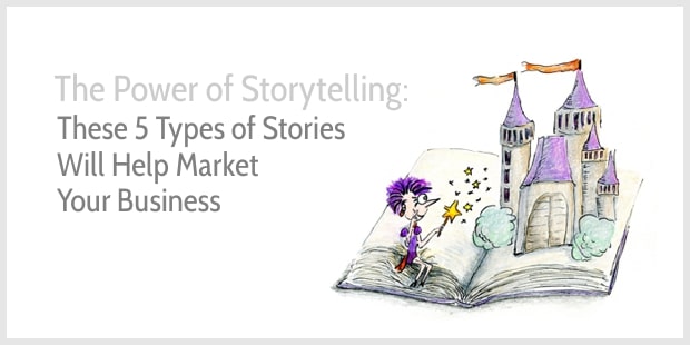 These Types of Stories Will Help Market Your Business