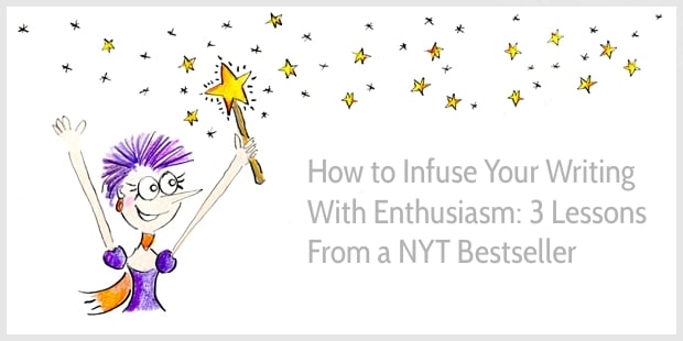 How to write enthusiastically - 3 lessons from a NYT bestseller