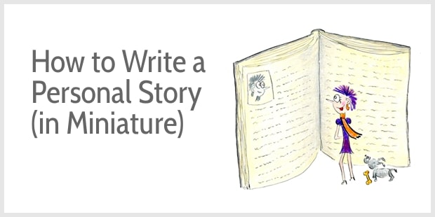 How to Write a Personal Narrative in Miniature