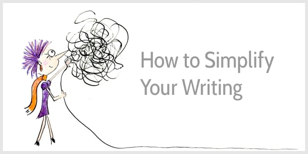 how to simplify your writing