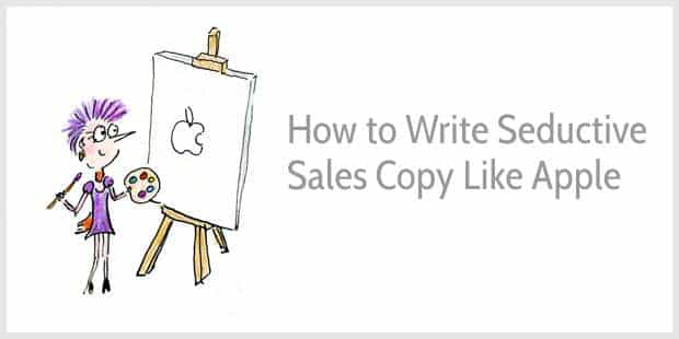 How to Write Seductive Sales Copy Like Apple