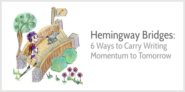 How Hemingway bridges help carry writing momentum forward