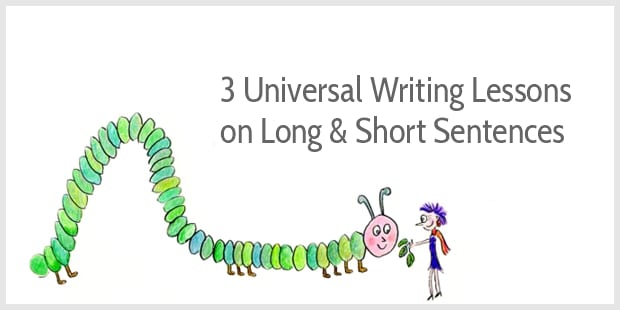 3 universal writing lessons on long and short sentences
